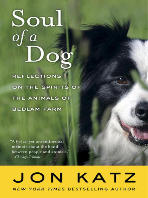 Title details for Soul of a Dog by Jon Katz - Available